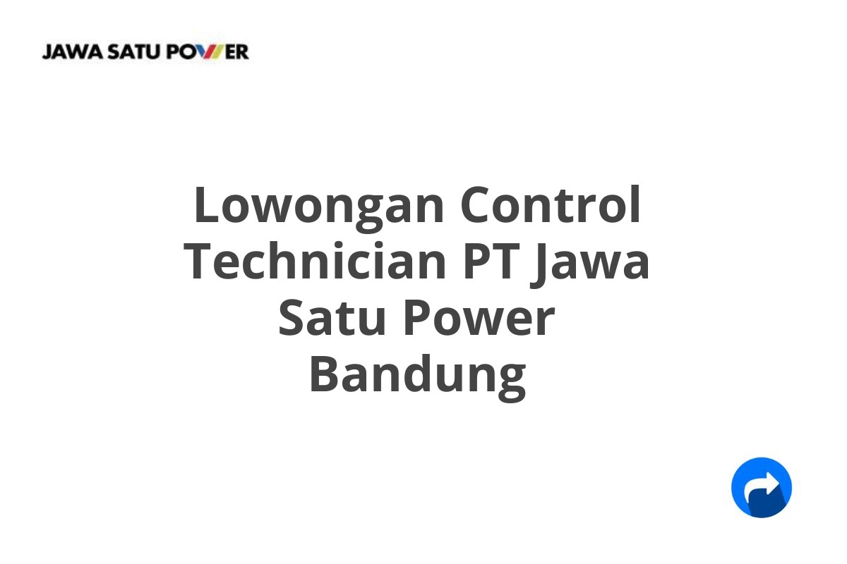 Lowongan Control Technician PT Jawa Satu Power Bandung