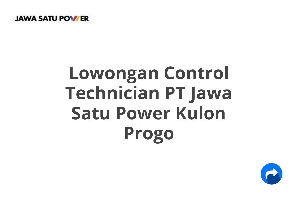 Lowongan Control Technician PT Jawa Satu Power Kulon Progo