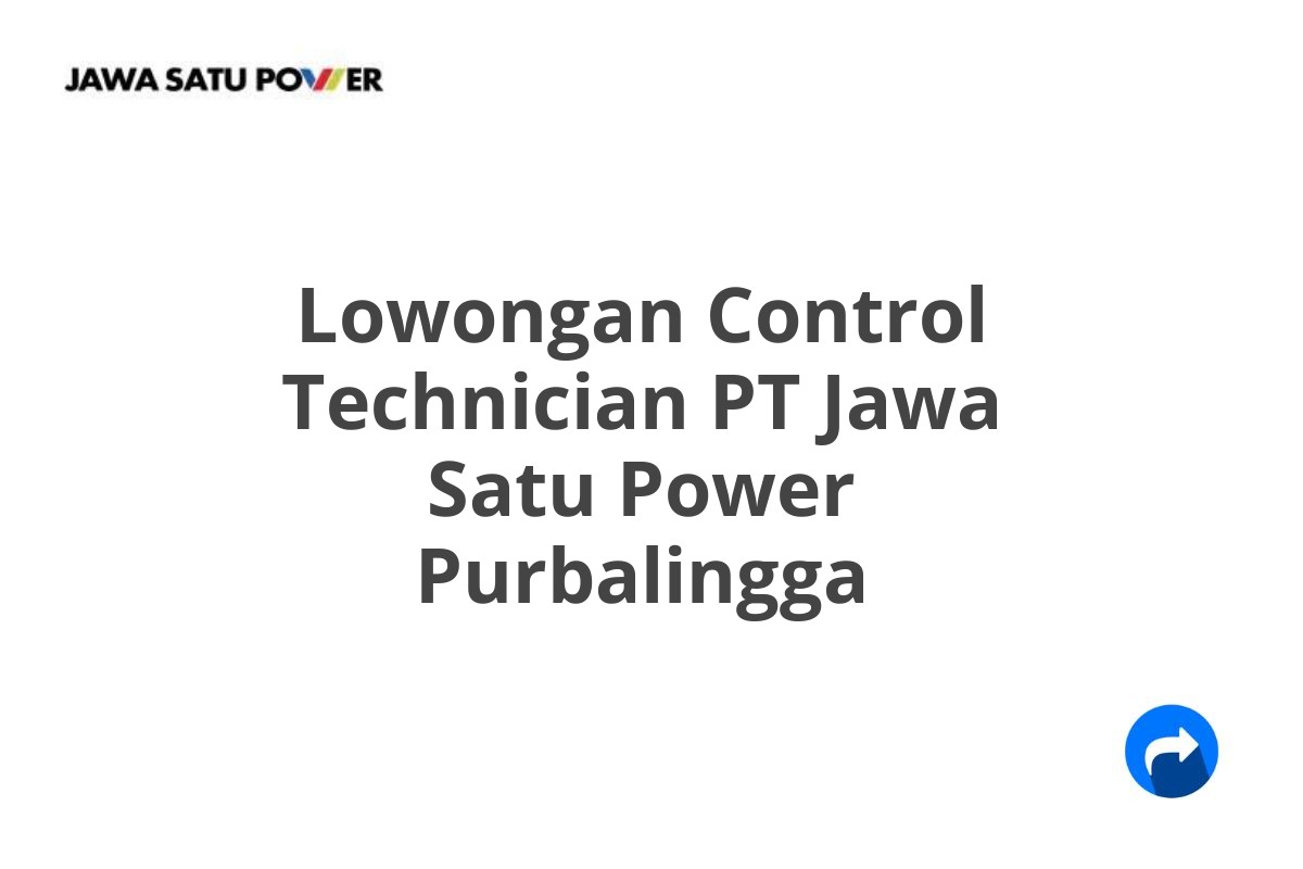 Lowongan Control Technician PT Jawa Satu Power Purbalingga