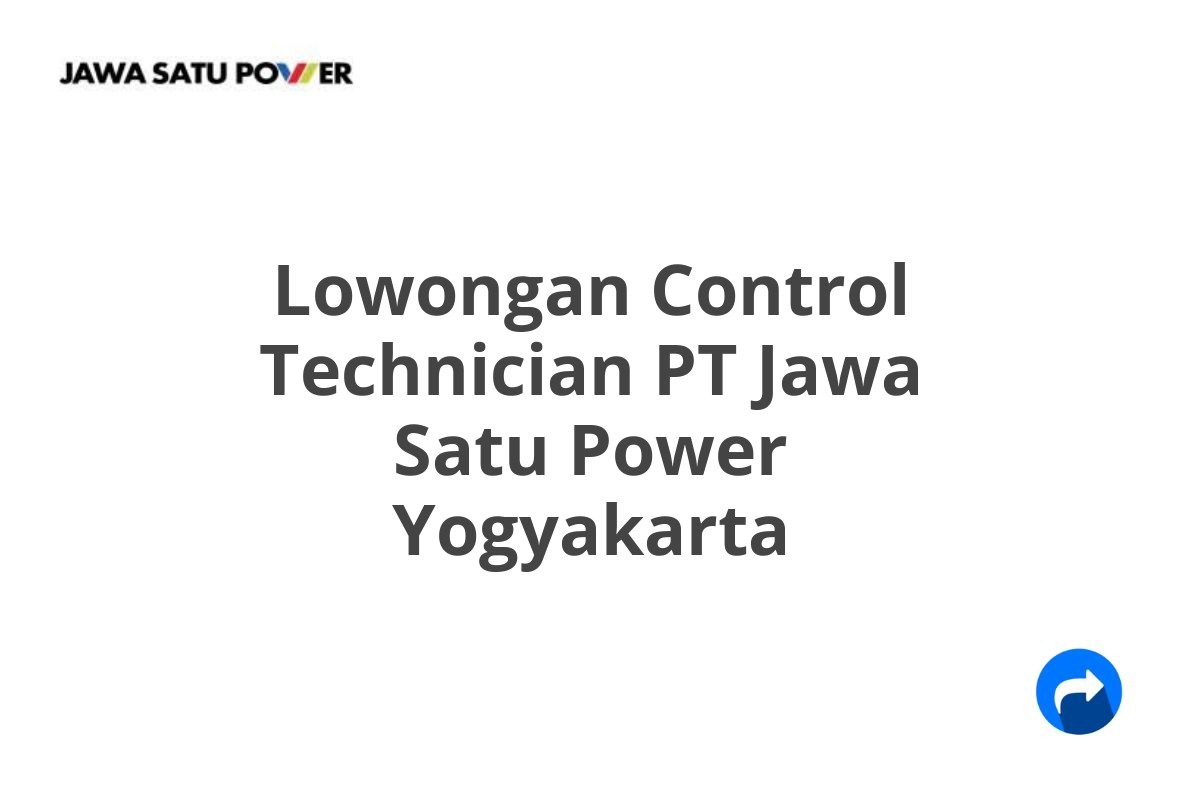 Lowongan Control Technician PT Jawa Satu Power Yogyakarta