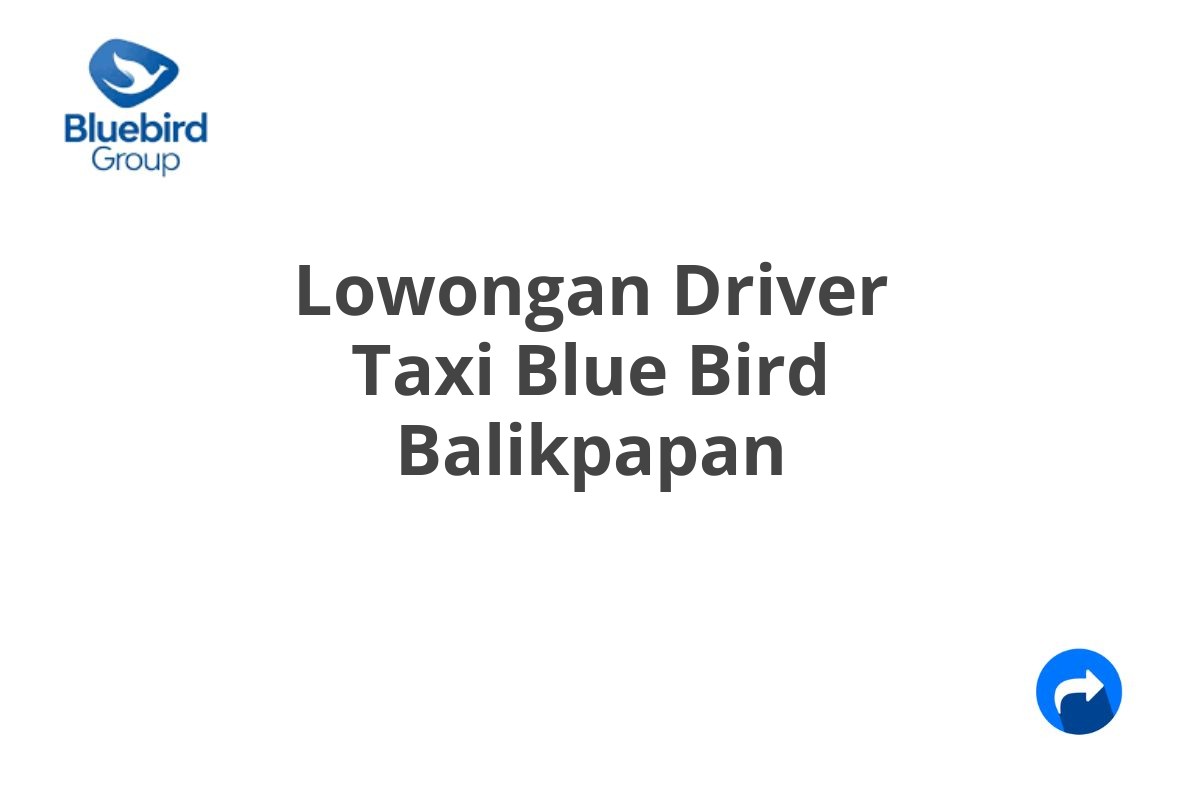 Lowongan Driver Taxi Blue Bird Balikpapan