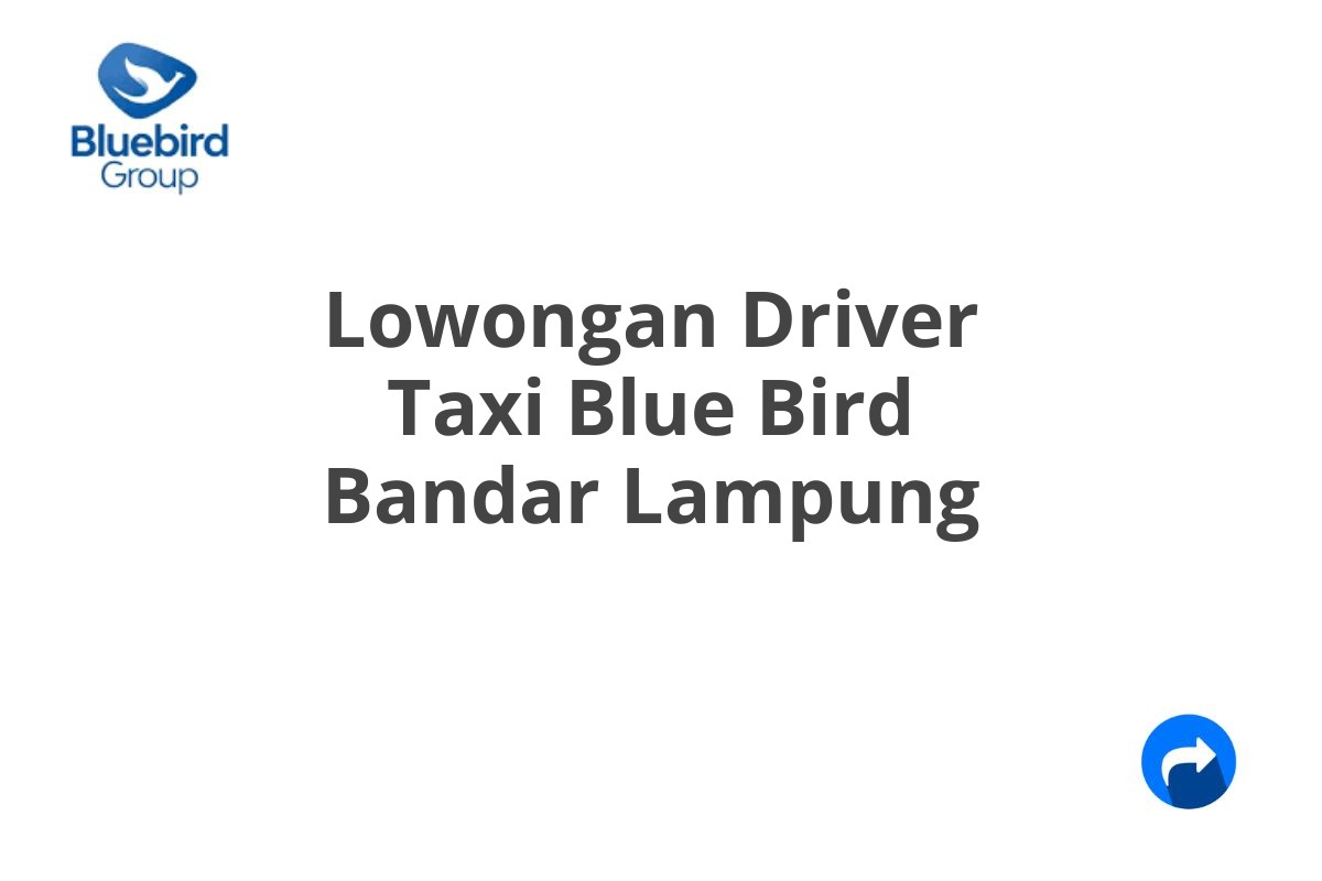 Lowongan Driver Taxi Blue Bird Bandar Lampung