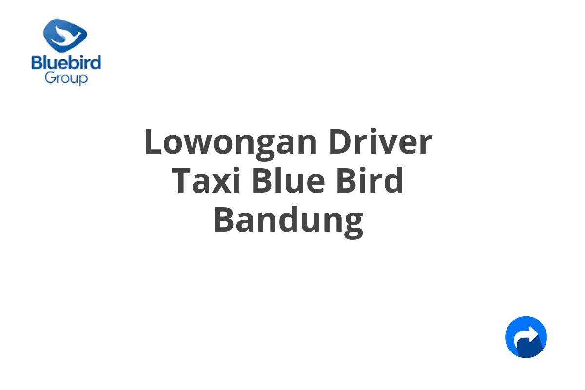 Lowongan Driver Taxi Blue Bird Bandung