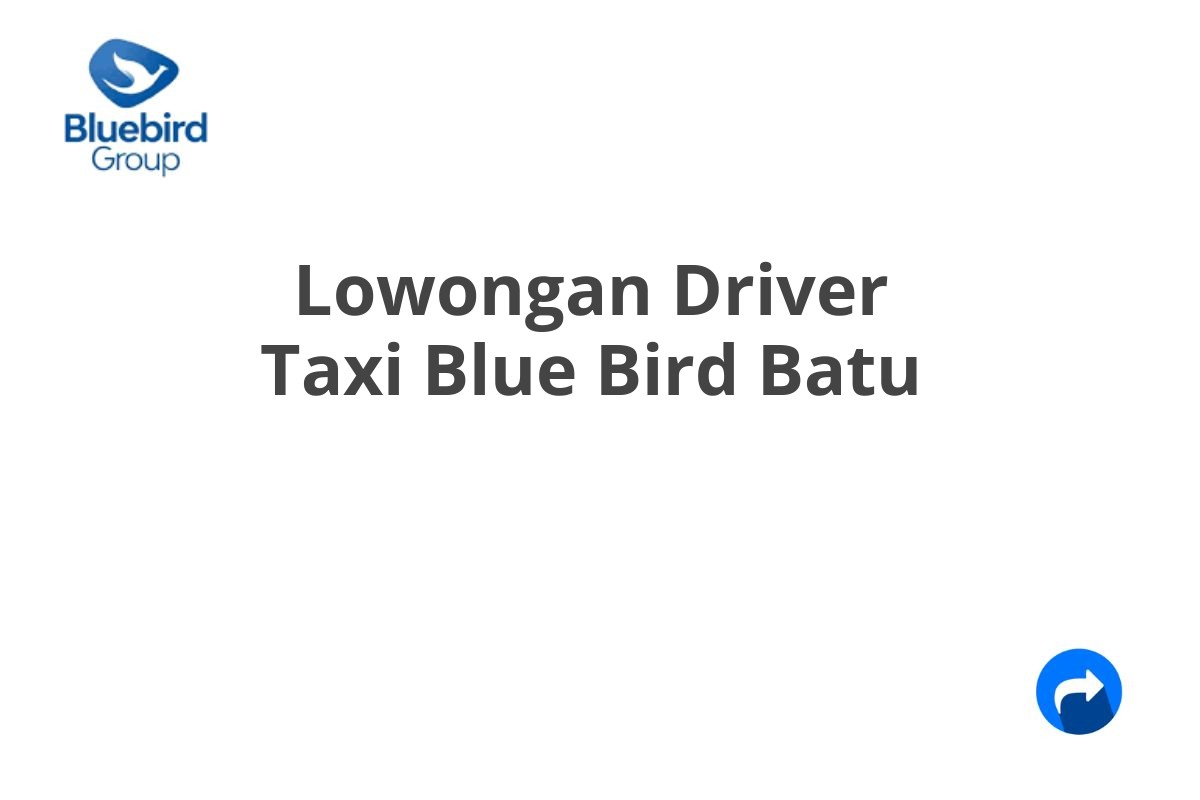 Lowongan Driver Taxi Blue Bird Batu