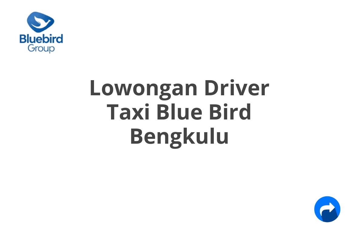 Lowongan Driver Taxi Blue Bird Bengkulu