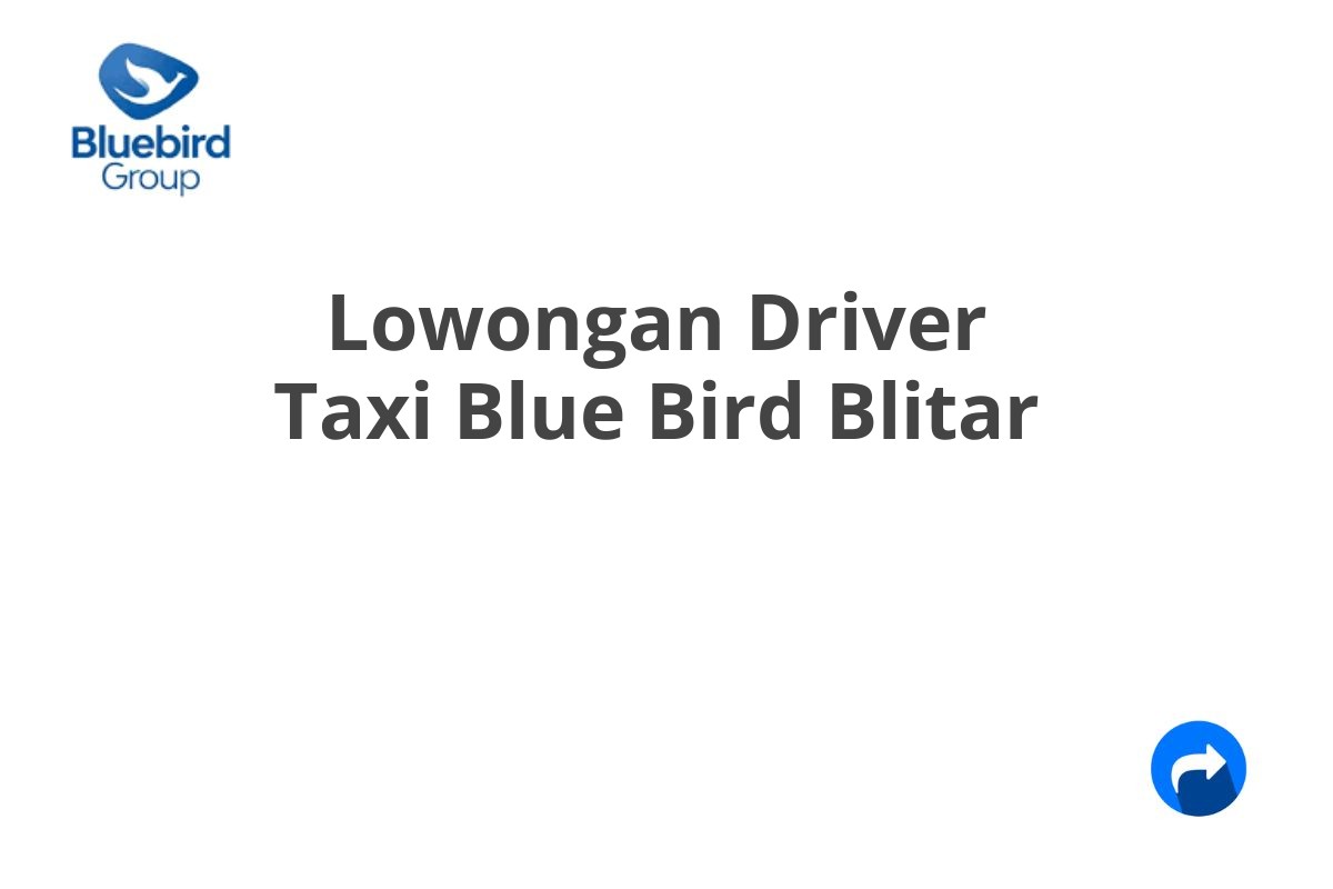 Lowongan Driver Taxi Blue Bird Blitar