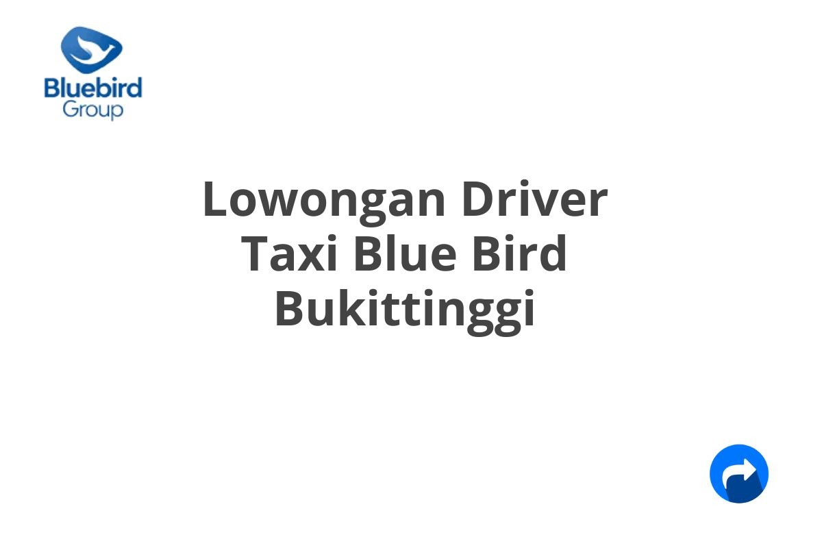 Lowongan Driver Taxi Blue Bird Bukittinggi