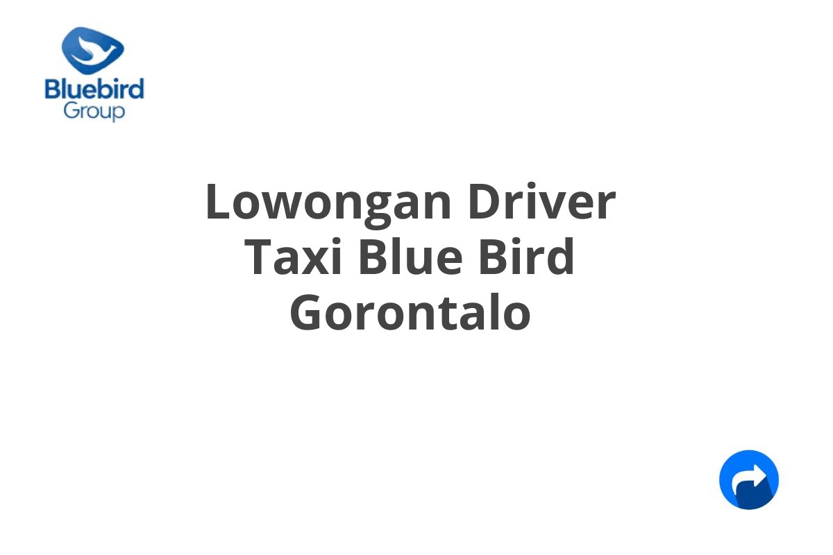 Lowongan Driver Taxi Blue Bird Gorontalo