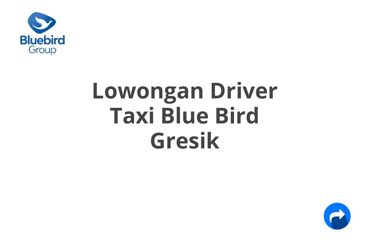 Lowongan Driver Taxi Blue Bird Gresik