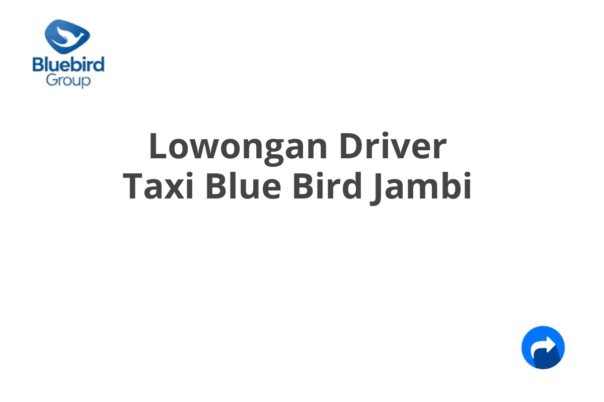 Lowongan Driver Taxi Blue Bird Jambi