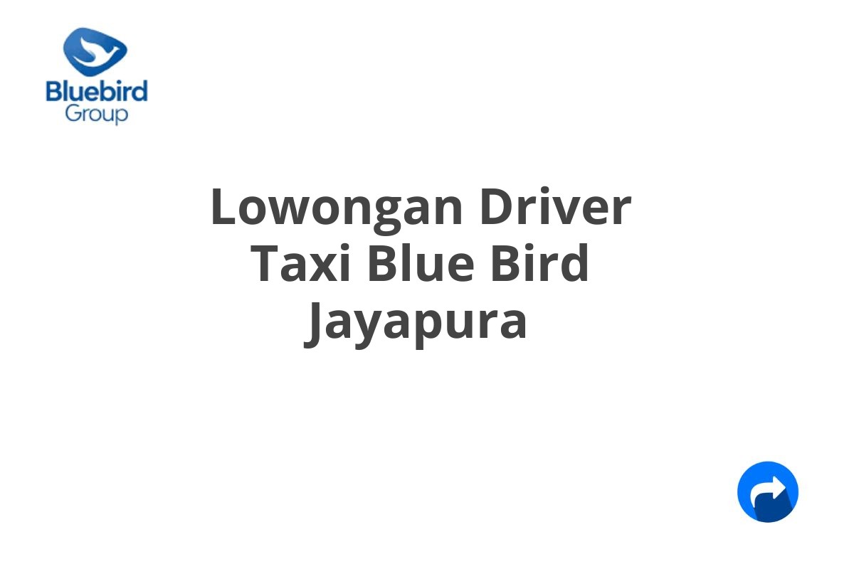 Lowongan Driver Taxi Blue Bird Jayapura