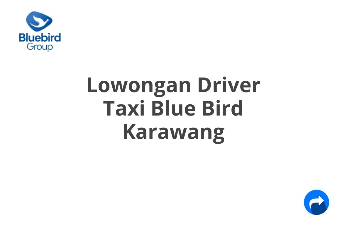 Lowongan Driver Taxi Blue Bird Karawang