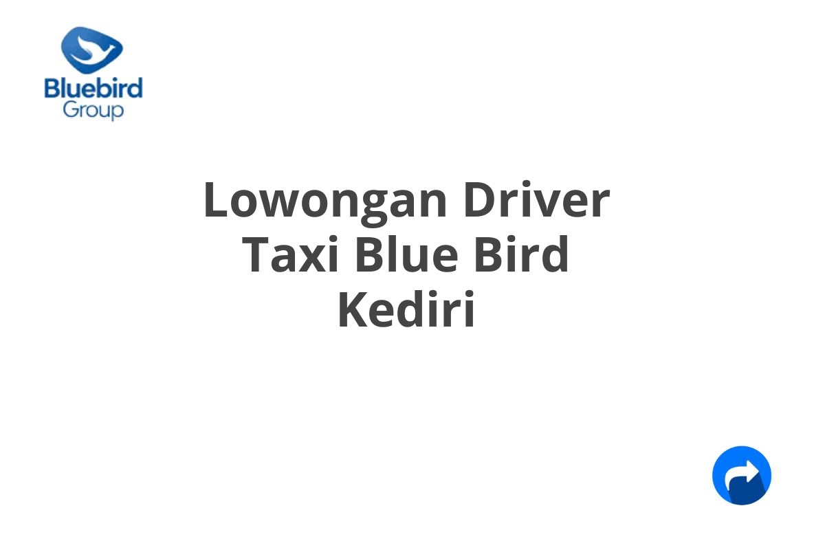 Lowongan Driver Taxi Blue Bird Kediri