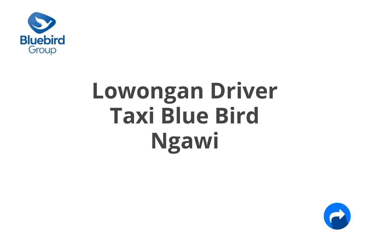 Lowongan Driver Taxi Blue Bird Ngawi