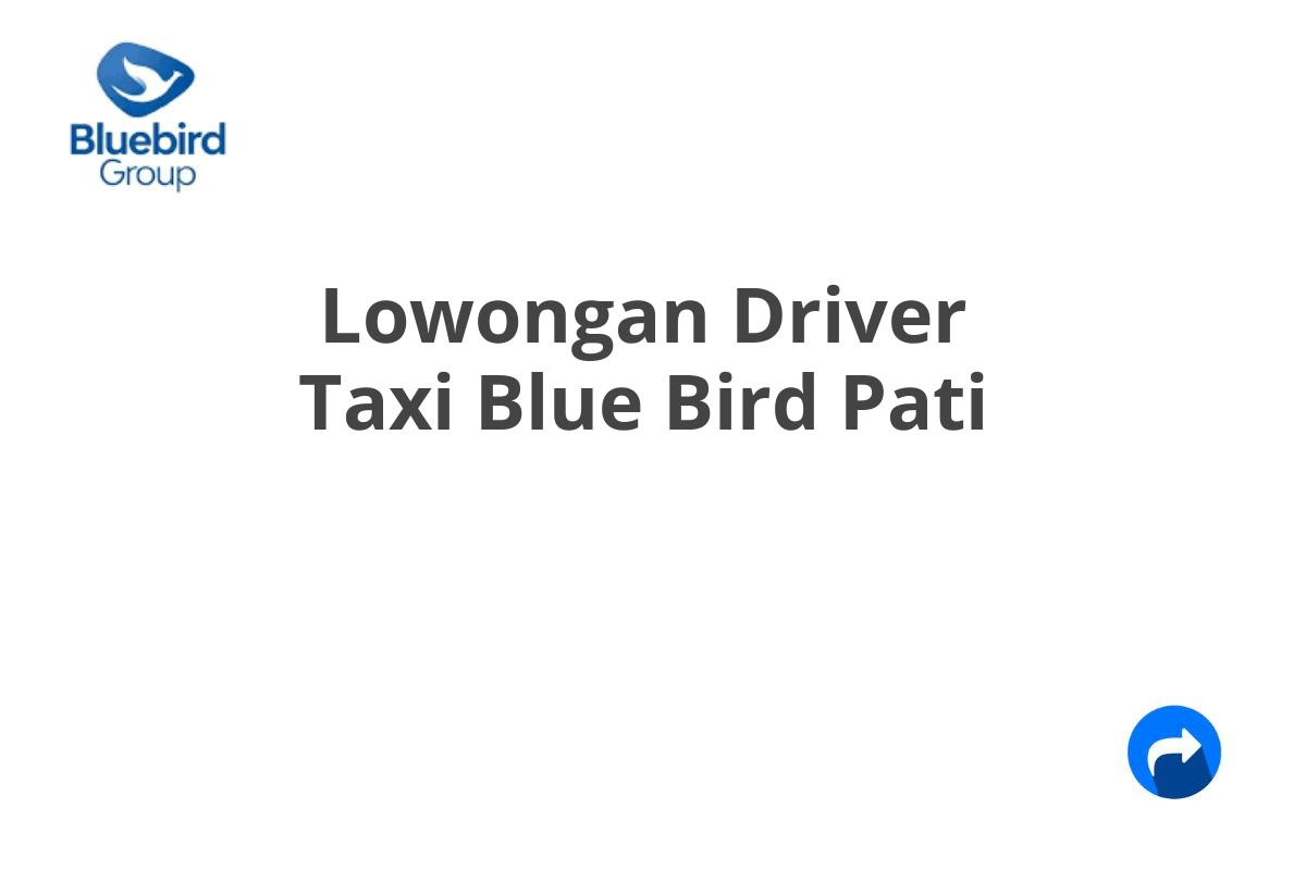 Lowongan Driver Taxi Blue Bird Pati