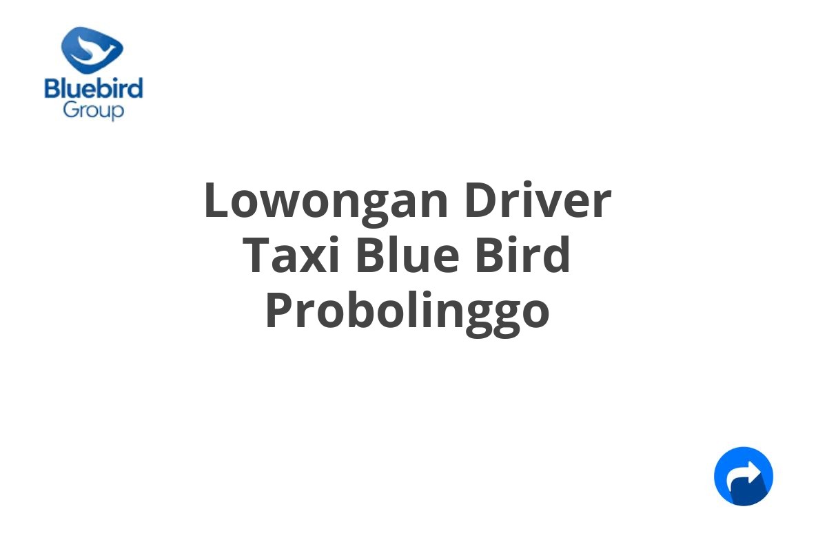 Lowongan Driver Taxi Blue Bird Probolinggo