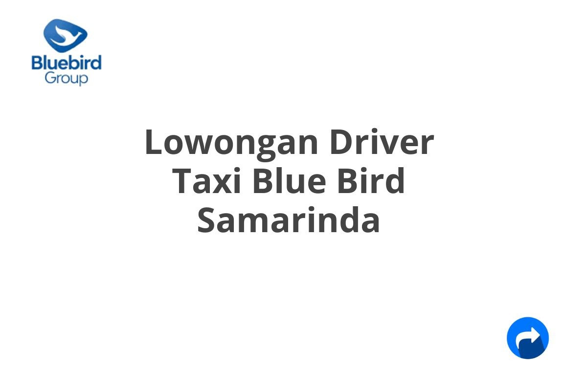 Lowongan Driver Taxi Blue Bird Samarinda