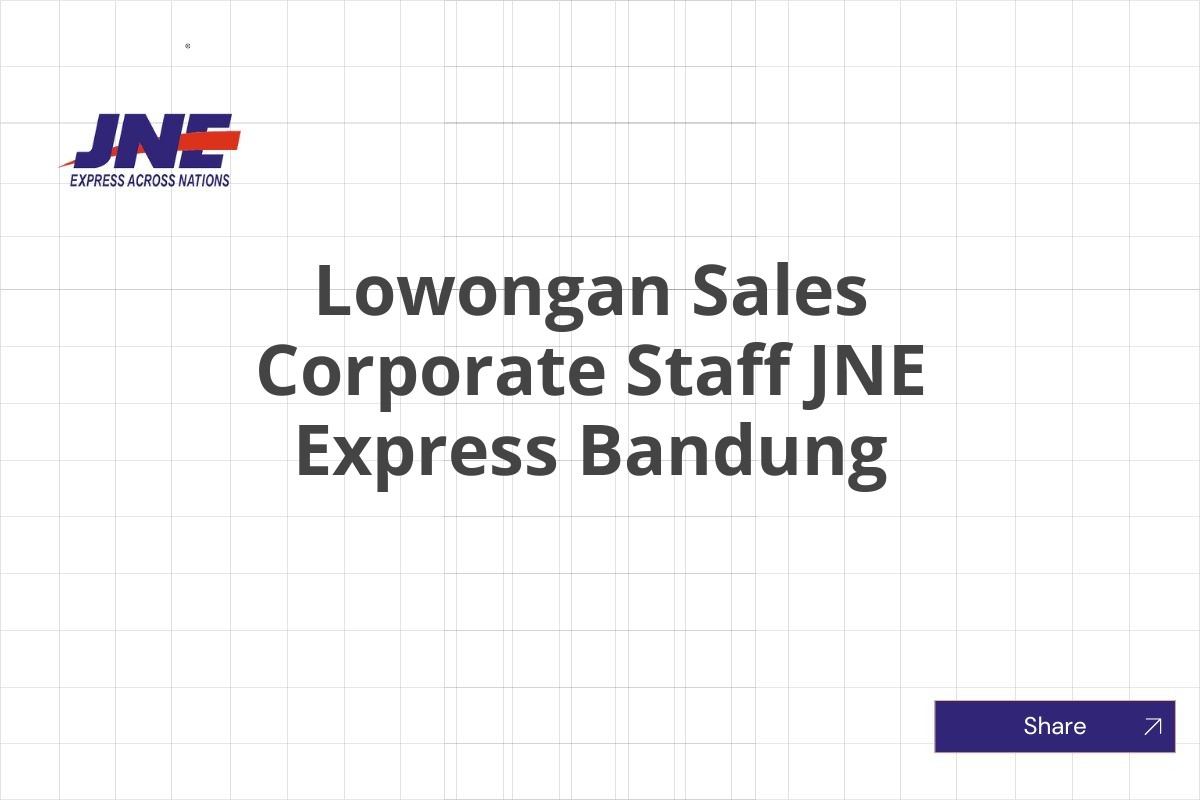 Lowongan Sales Corporate Staff JNE Express Bandung