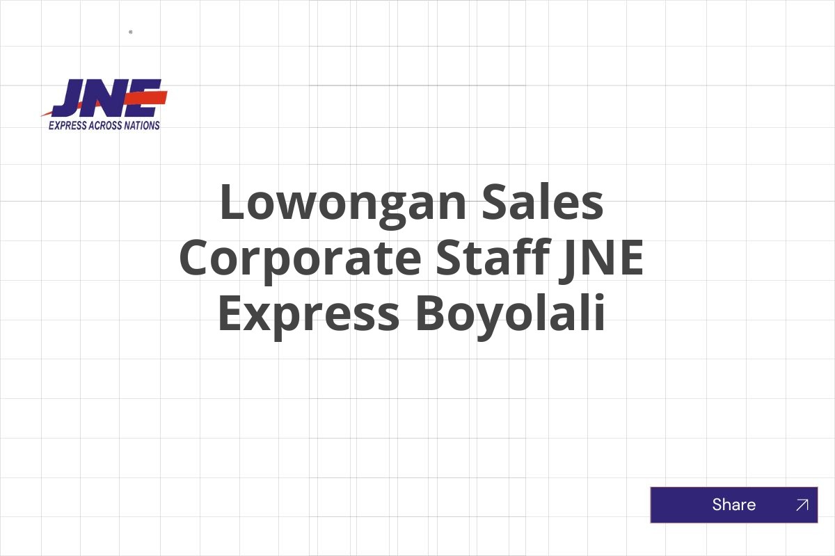 Lowongan Sales Corporate Staff JNE Express Boyolali