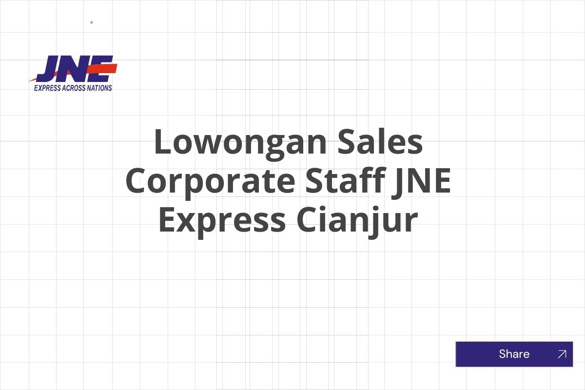 Lowongan Sales Corporate Staff JNE Express Cianjur