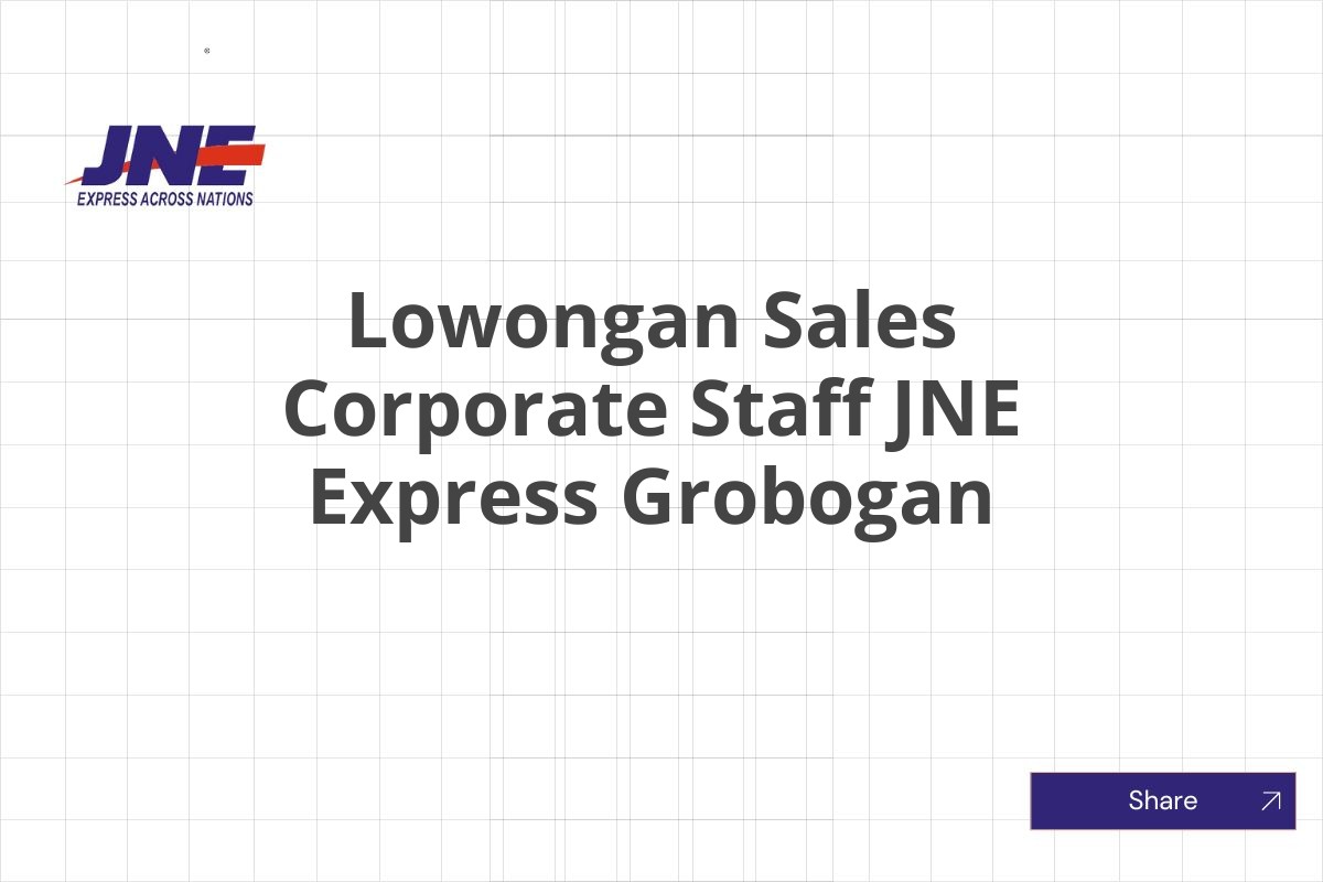 Lowongan Sales Corporate Staff JNE Express Grobogan