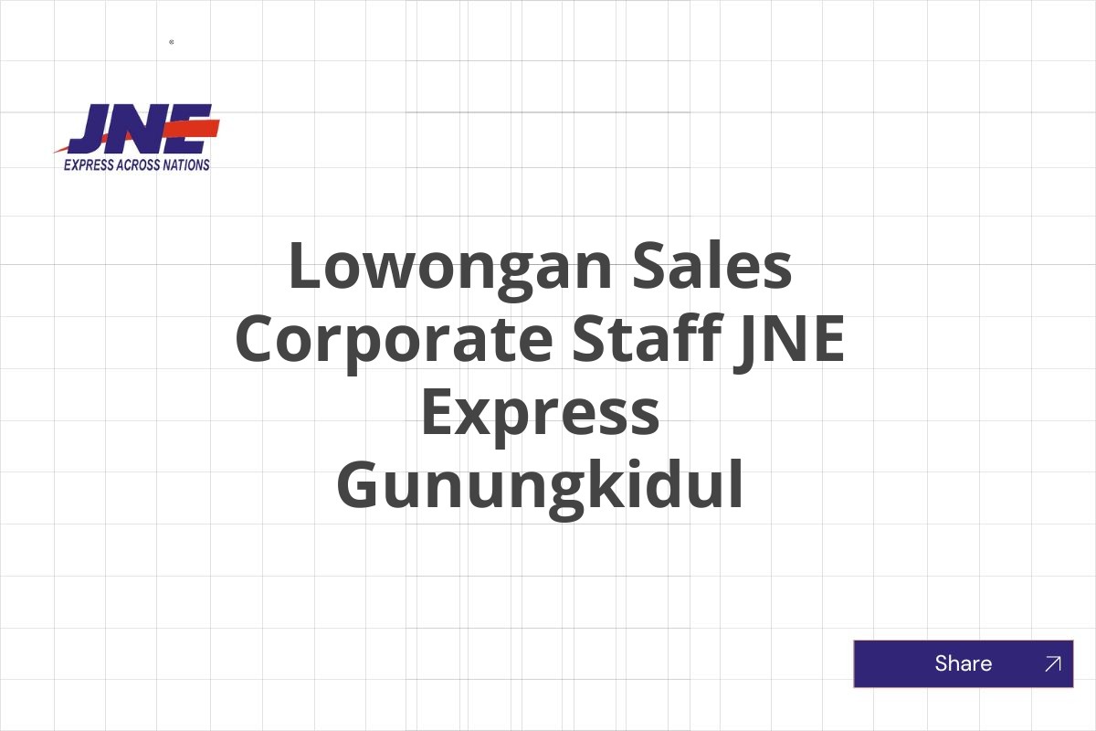 Lowongan Sales Corporate Staff JNE Express Gunungkidul