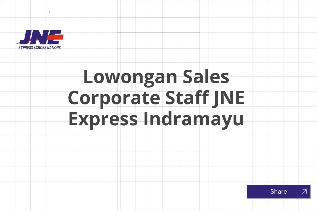 Lowongan Sales Corporate Staff JNE Express Indramayu