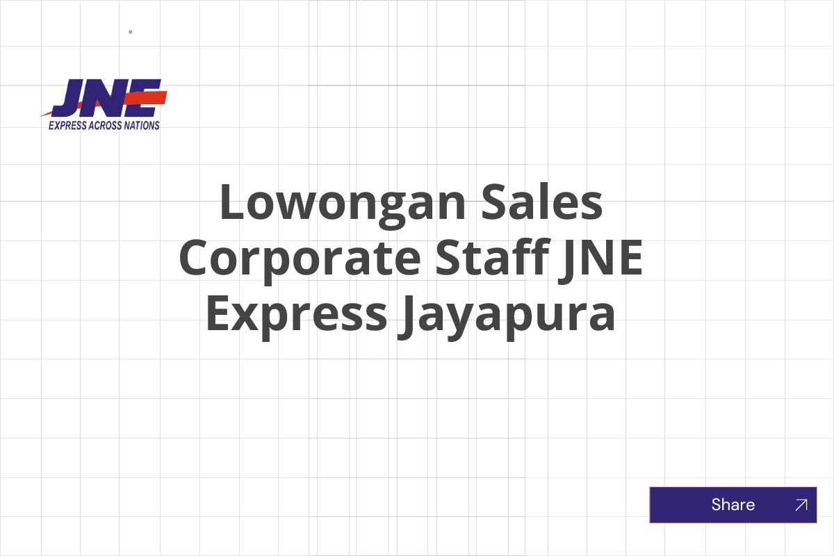 Lowongan Sales Corporate Staff JNE Express Jayapura