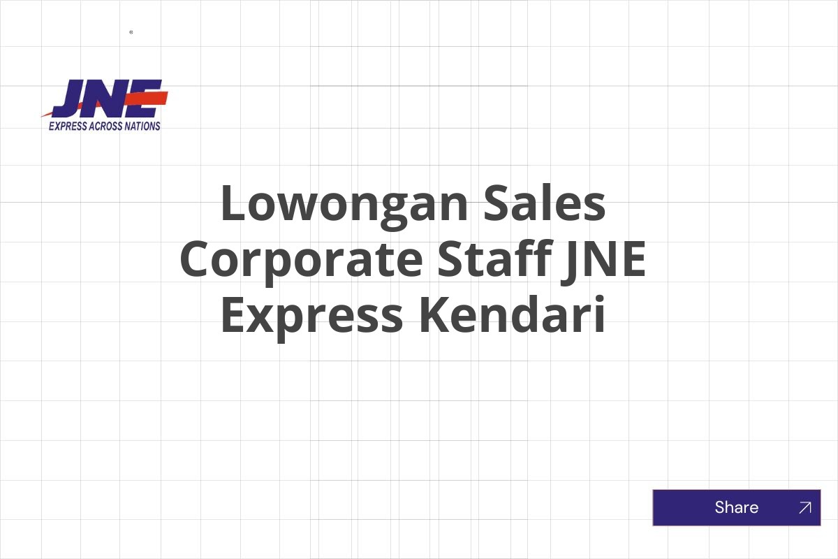 Lowongan Sales Corporate Staff JNE Express Kendari