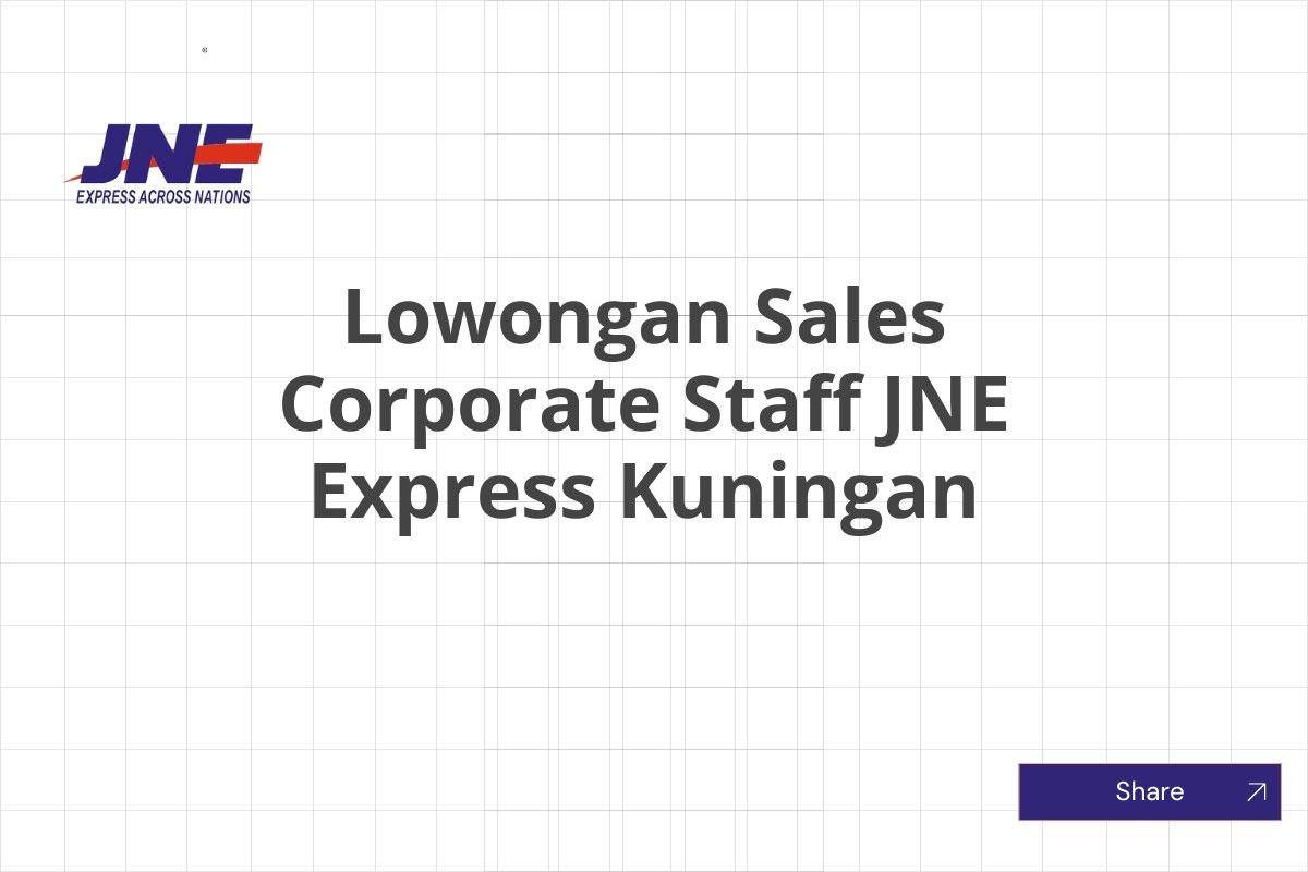 Lowongan Sales Corporate Staff JNE Express Kuningan