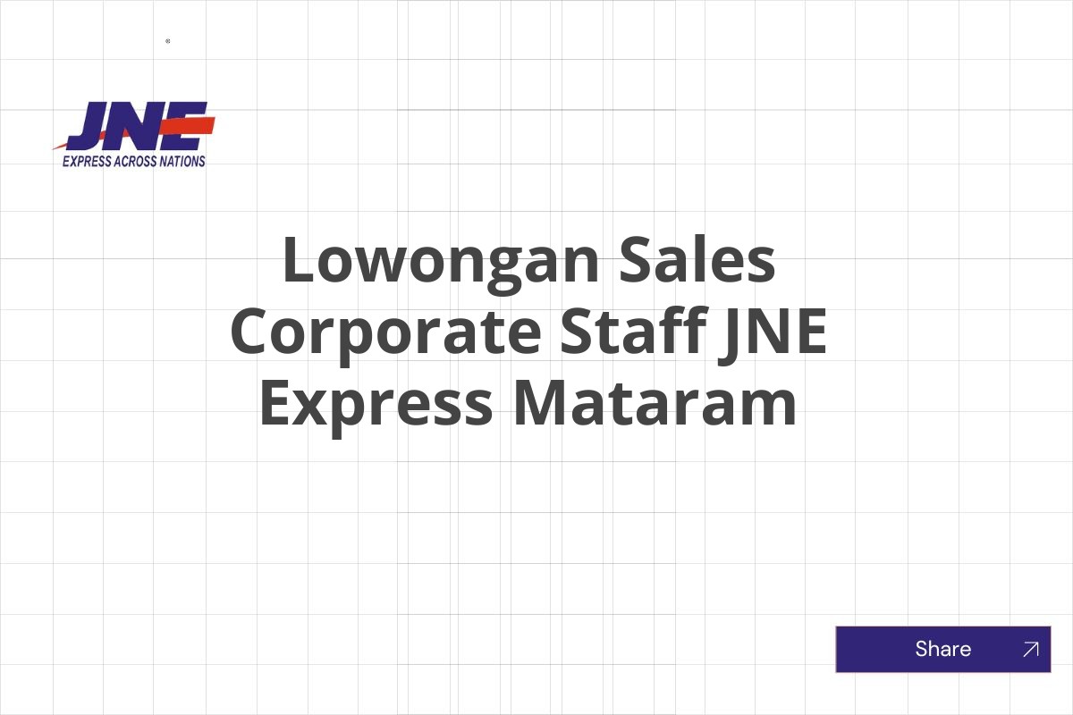 Lowongan Sales Corporate Staff JNE Express Mataram