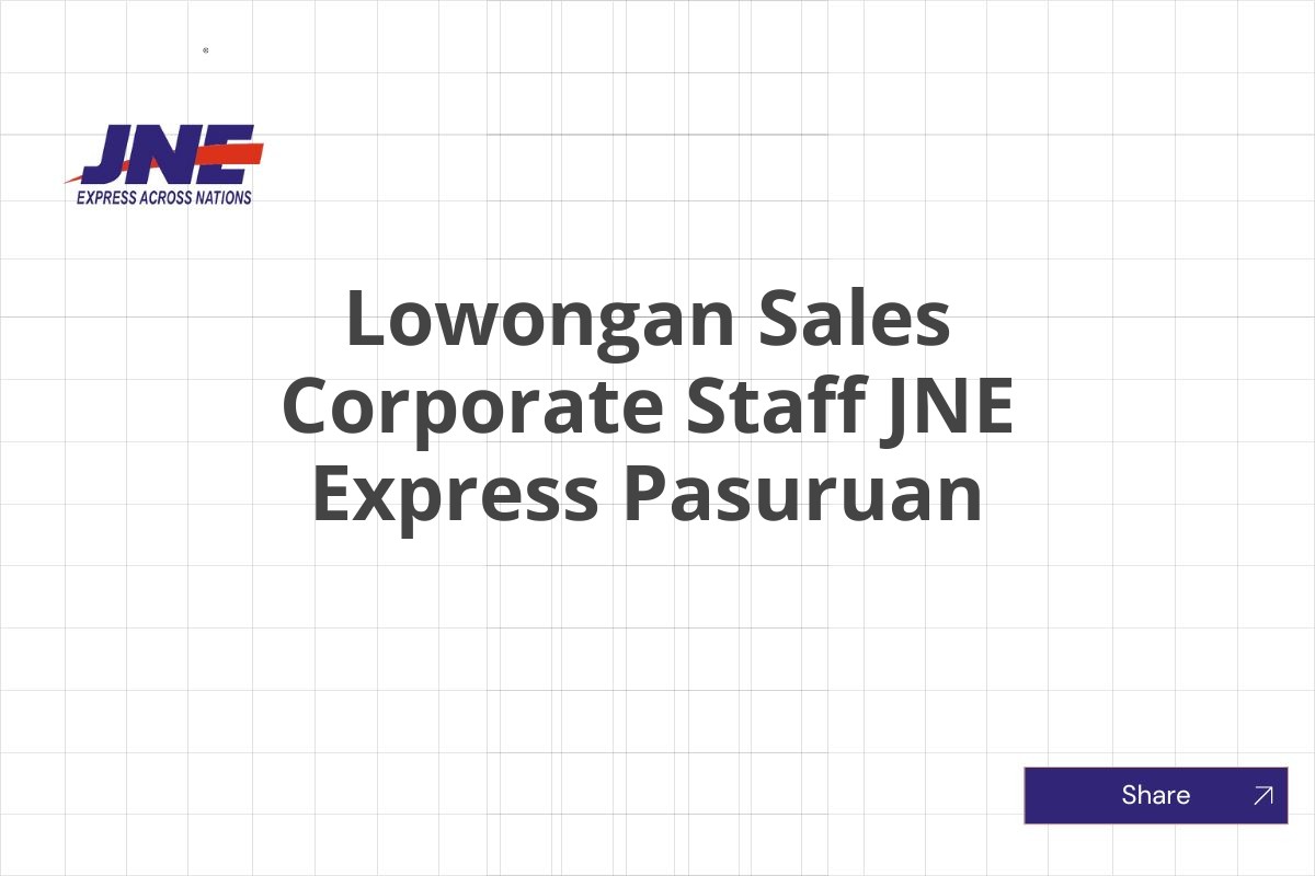 Lowongan Sales Corporate Staff JNE Express Pasuruan