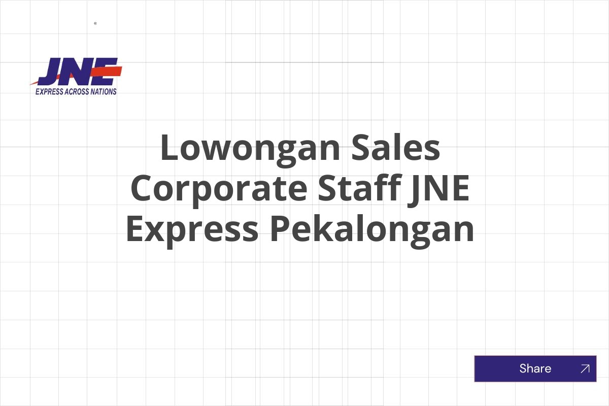 Lowongan Sales Corporate Staff JNE Express Pekalongan