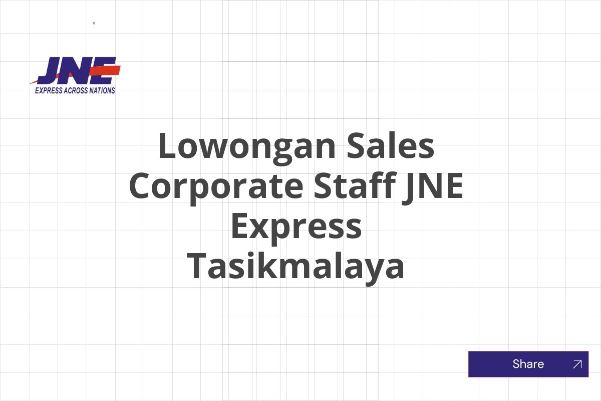 Lowongan Sales Corporate Staff JNE Express Tasikmalaya