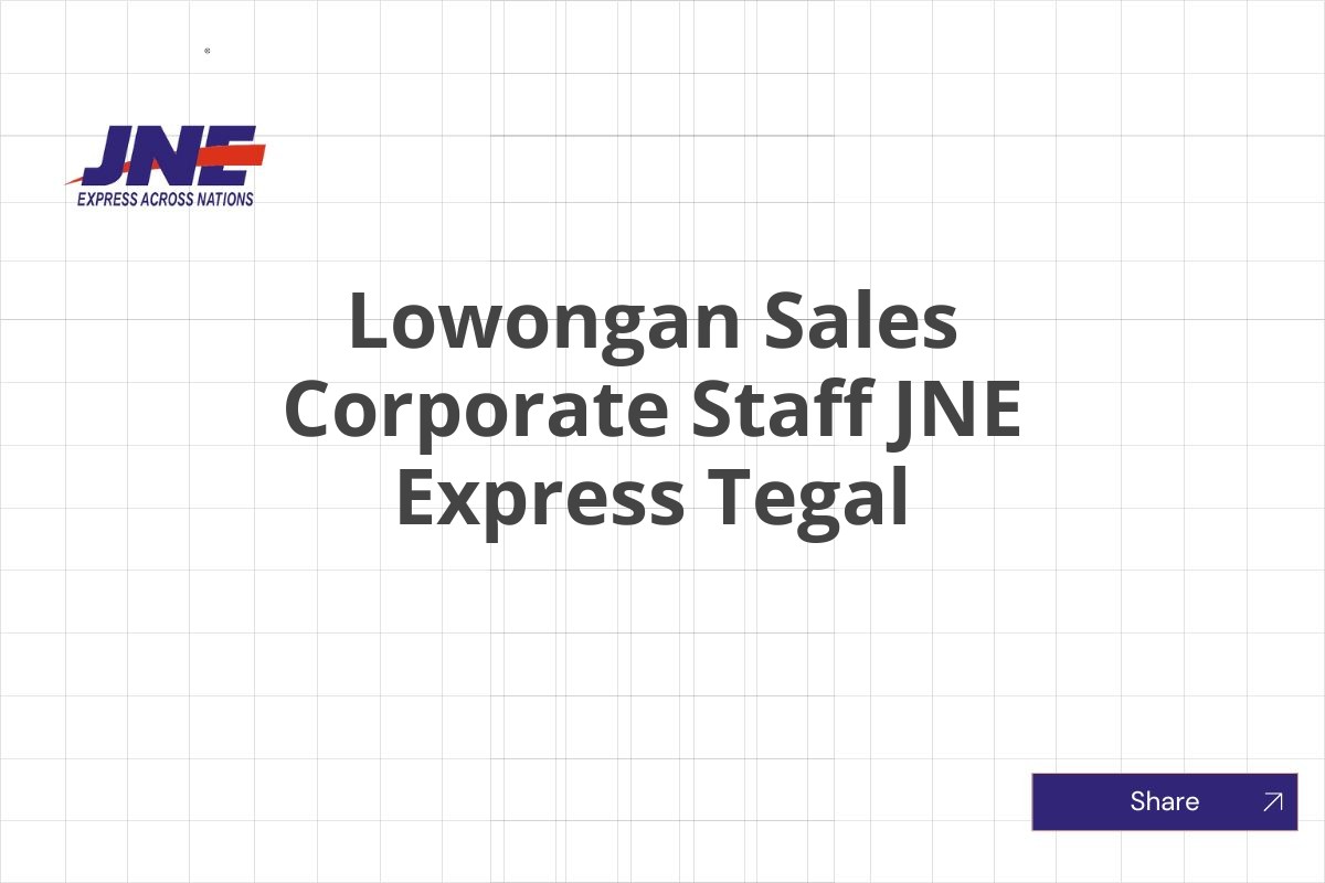 Lowongan Sales Corporate Staff JNE Express Tegal