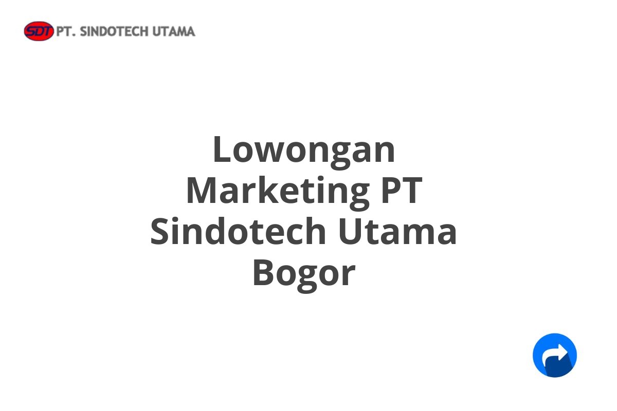 Lowongan Marketing PT Sindotech Utama Bogor