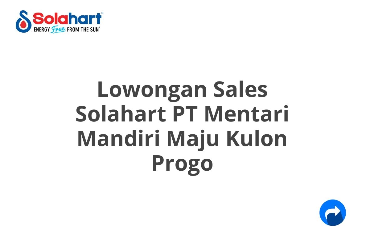 Lowongan Sales Solahart PT Mentari Mandiri Maju Kulon Progo