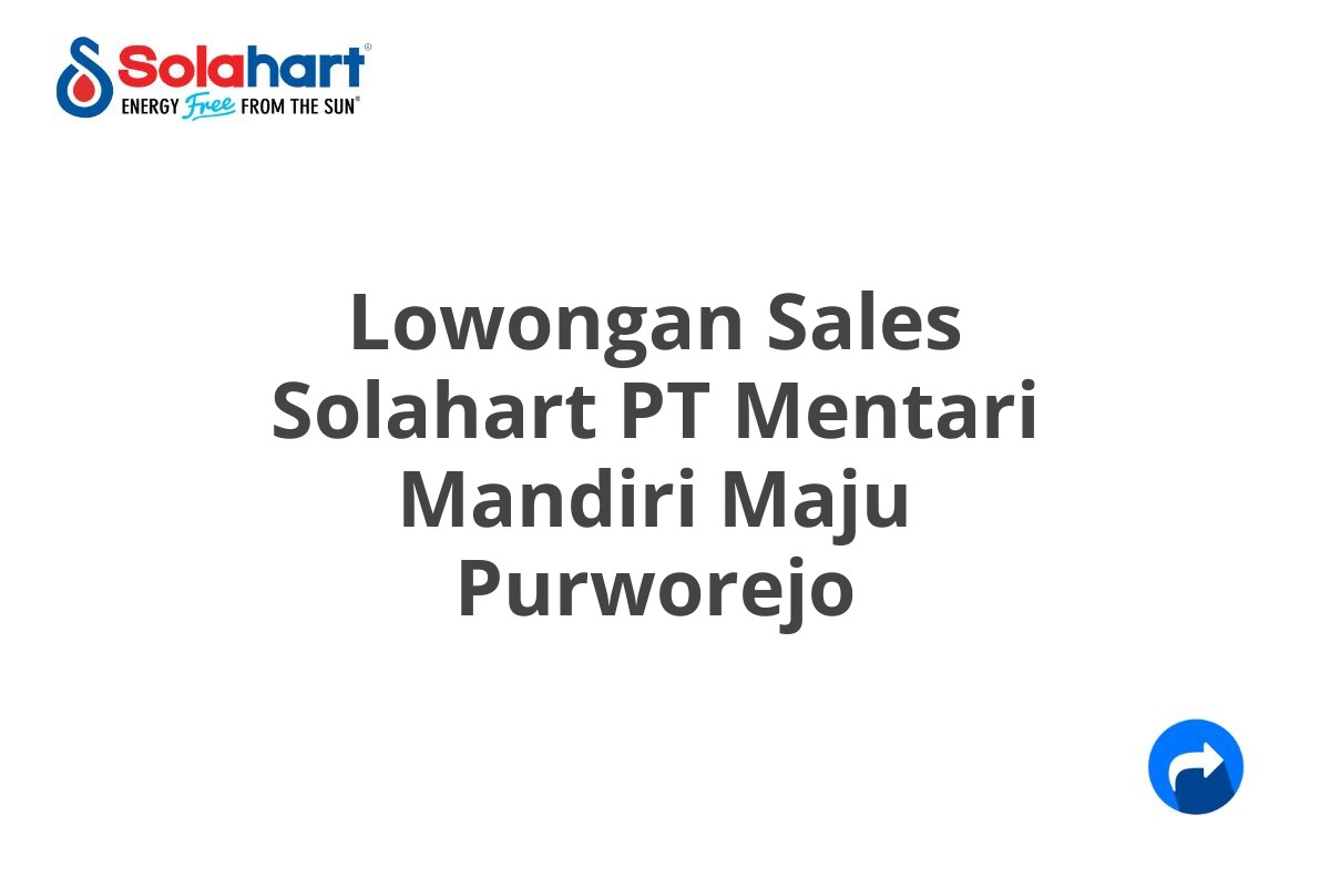 Lowongan Sales Solahart PT Mentari Mandiri Maju Purworejo