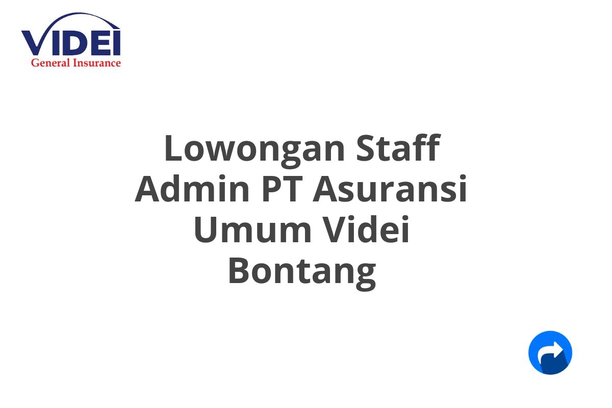 Lowongan Staff Admin PT Asuransi Umum Videi Bontang